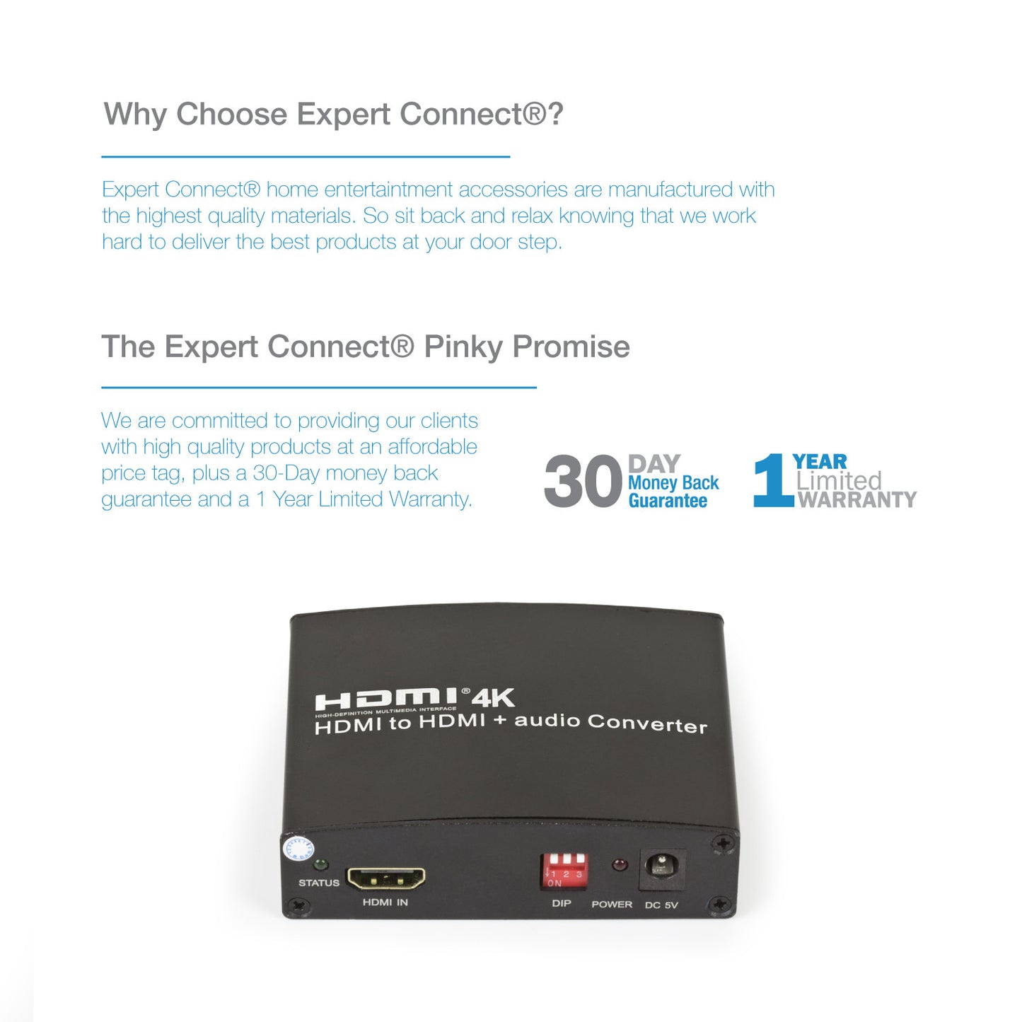 4K/2K@30Hz | Coaxial / Optical (SPDIF / Toslink) / 3.5mm Jack - Expert Connect